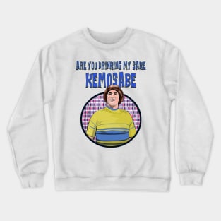 Are You Drinking my Sake, Kemosabe. Crewneck Sweatshirt